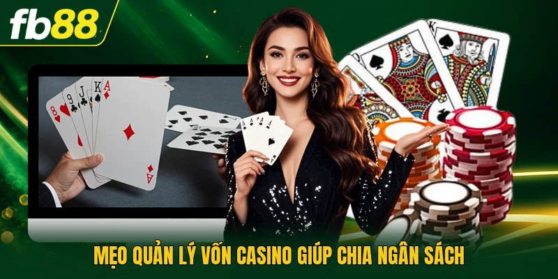 Mẹo Quản Lý Vốn Casino Theo Mức 5 Phần Trăm Mỗi Lượt Chơi 1 Mẹo quản lý vốn casino giúp chia ngân sách